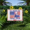 All Board The Trump Train Yard Sign, Trump 2024 Yard Sign