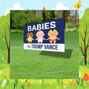Babies For Trump Vance Yard Sign