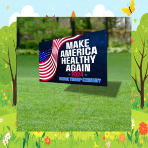 Make America Healthy Again Yard Sign, Vance Trump Kennedy Sign
