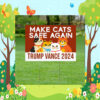Make Cats Safe Again Yard Sign, Trump Vance Yard Sign