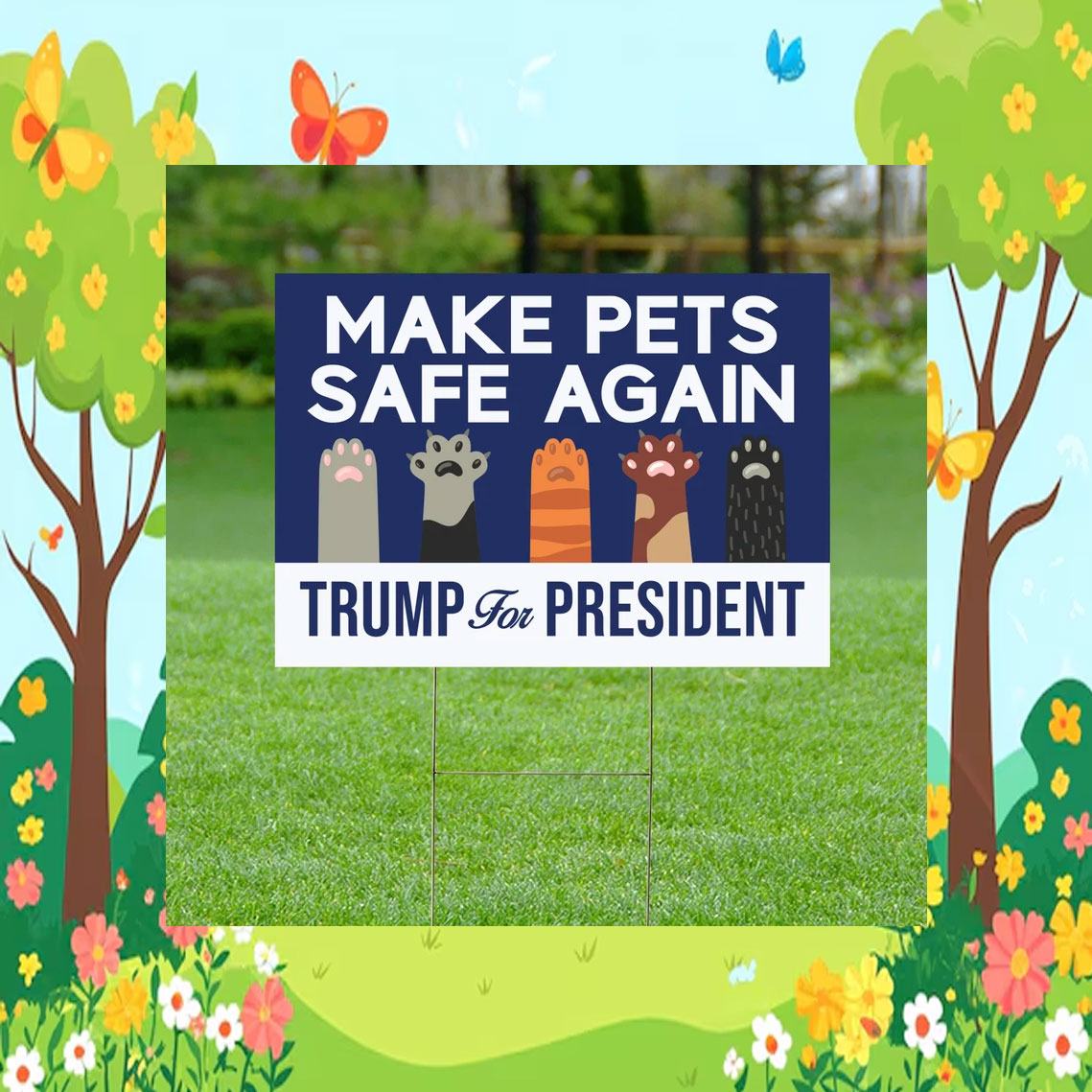 Make Pets Safe Again Yard Sign, Cats For Trump Vance Yard Sign