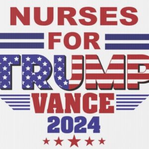Nurses for Trump Vance 2024 Election Political Yard Sign