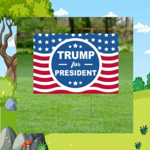 Trump For President Sign, Trump 2024 Yard Sign