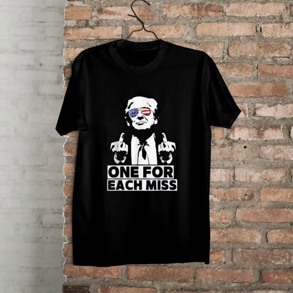 Trump One For Each Miss Tee Patriotic Design Shirt