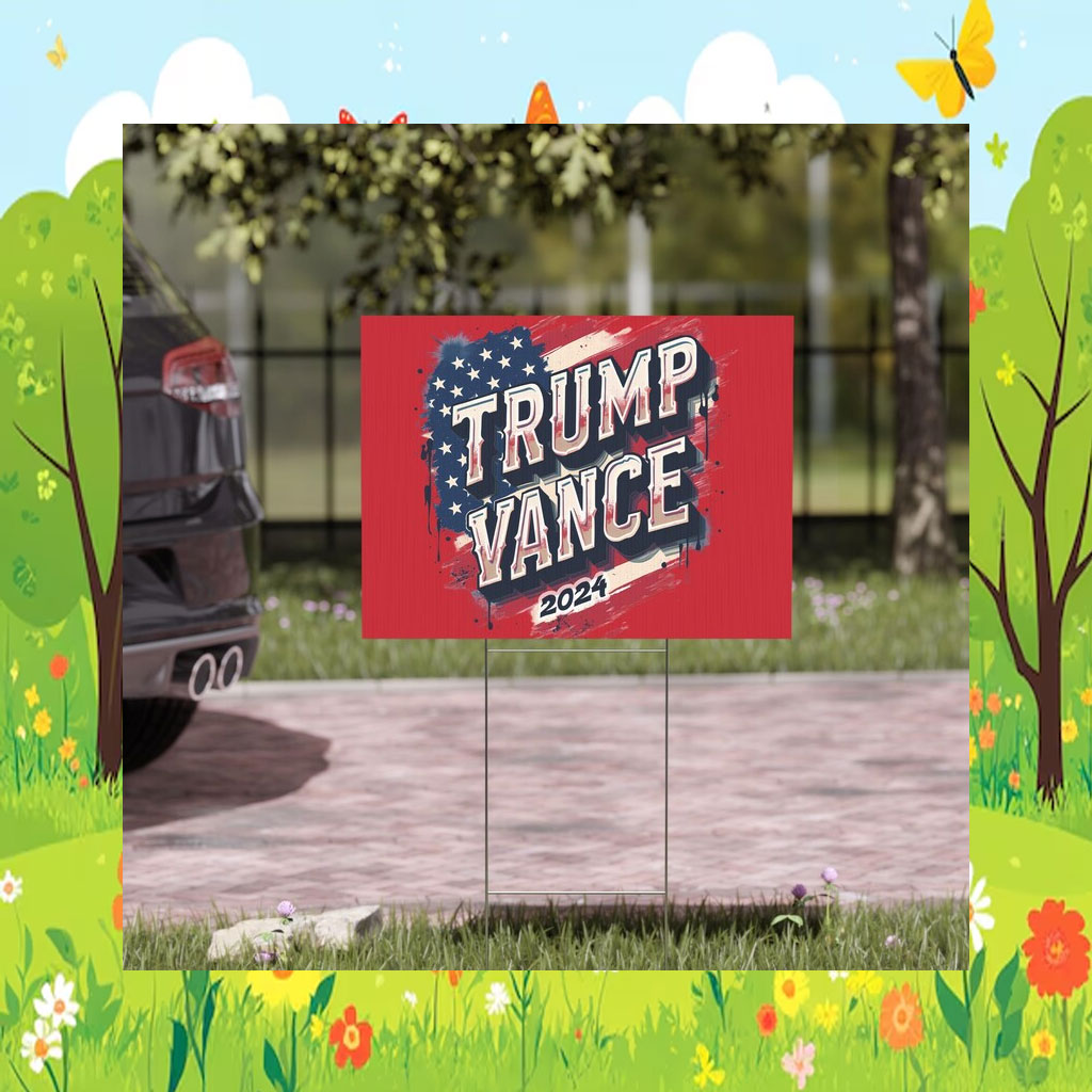 Trump Vance - Political Yard Sign, Campaign Sign