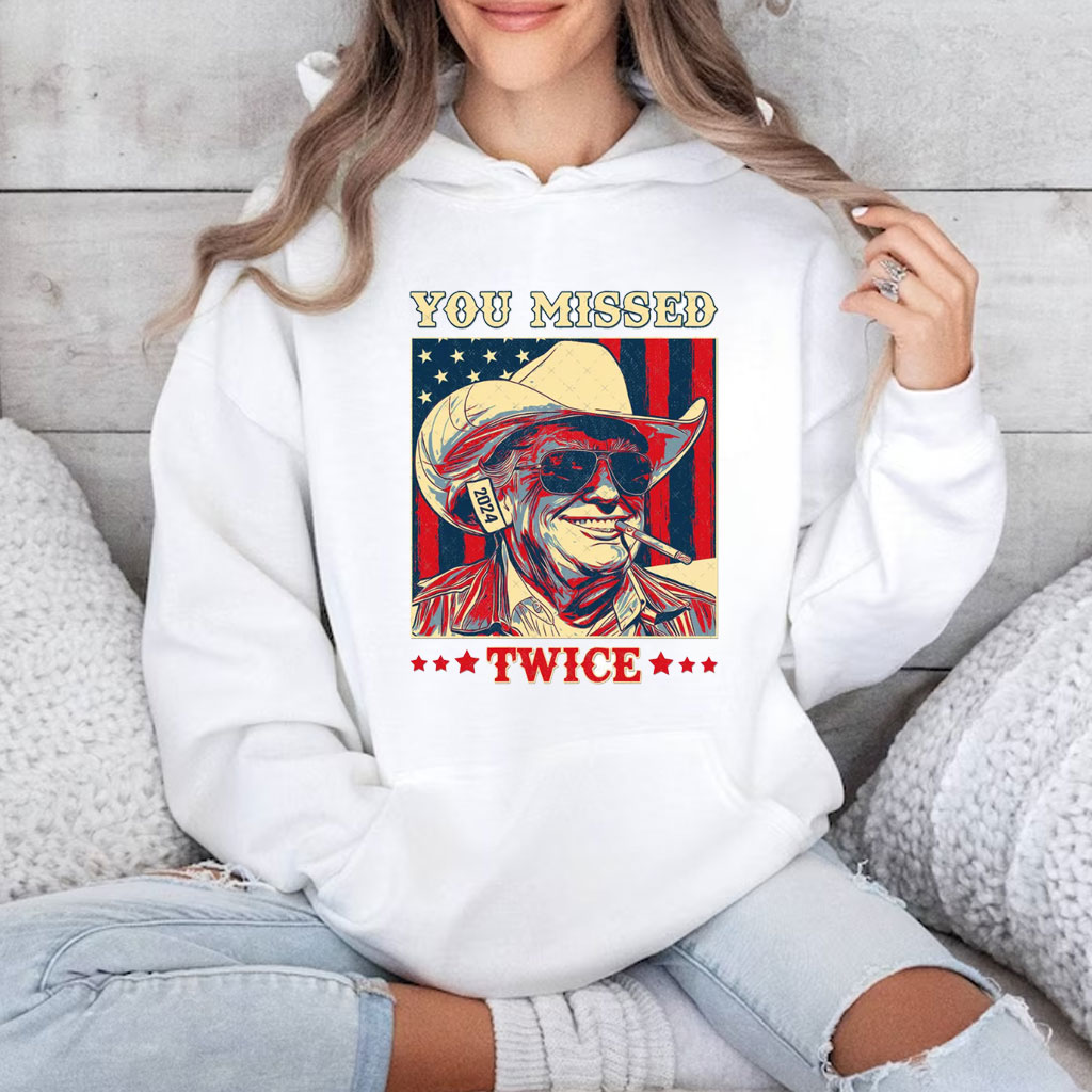 Trump You Missed Twice, Trump For President Shirt