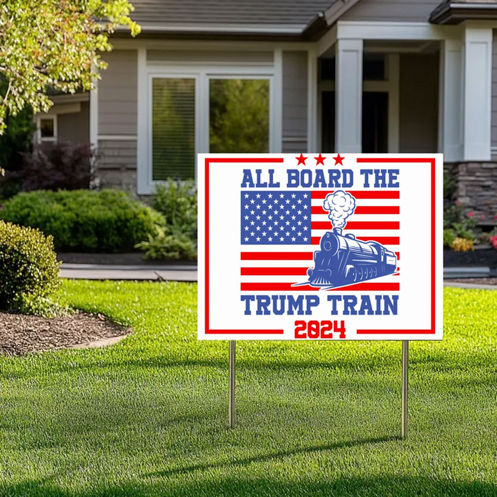 All Board The Trump Train Yard Sign