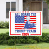 All Board The Trump Train Yard Sign
