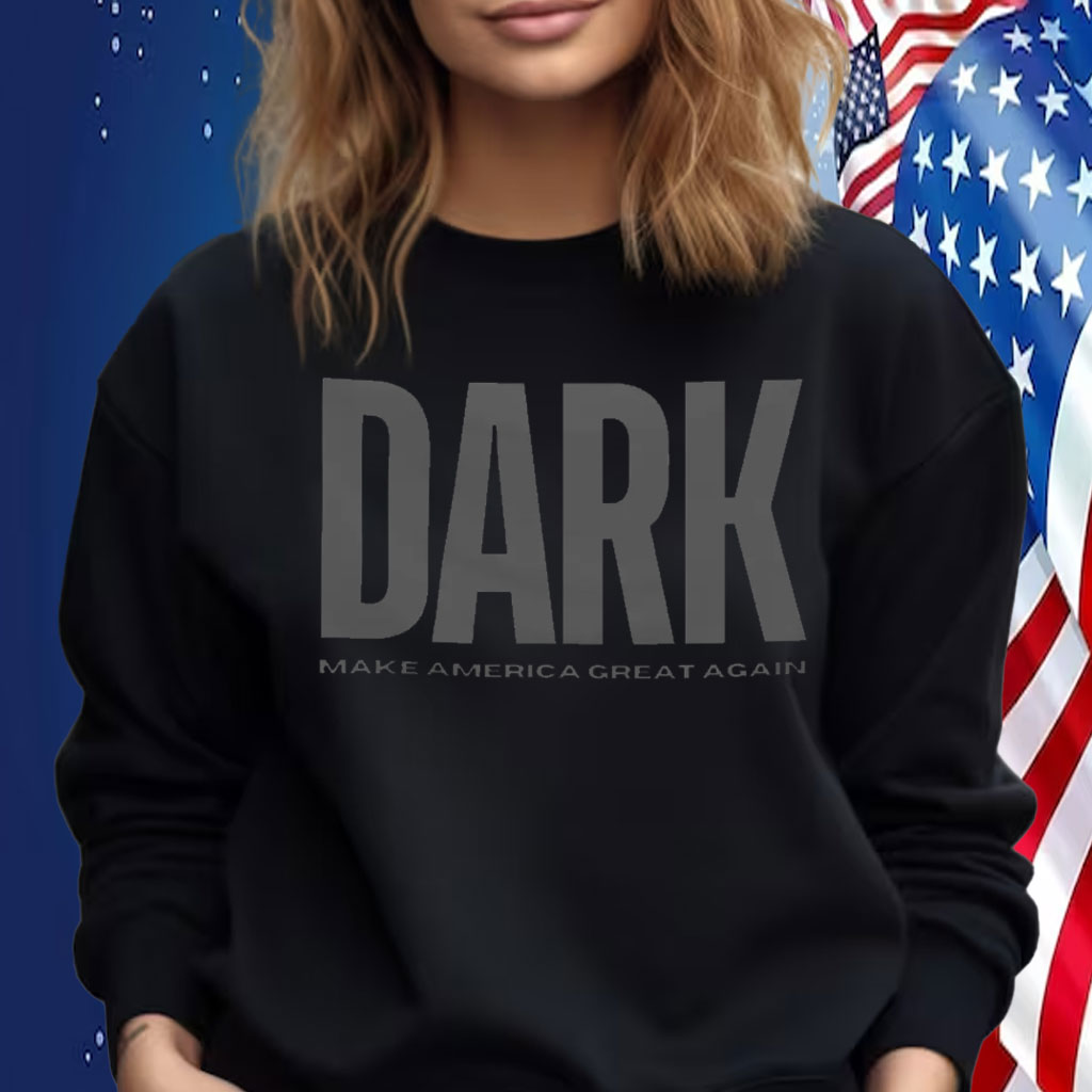 DARK Make America Great Again Shirt
