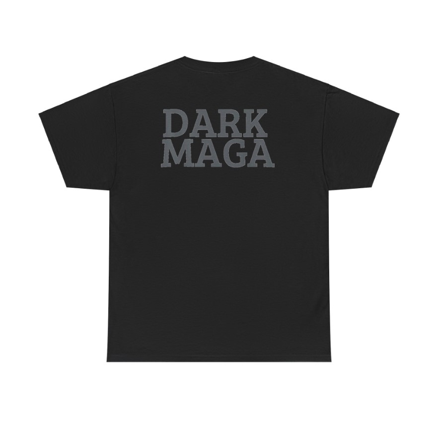 Dark MAGA, Elon Musk, MAGA, Trump T-Shirt Back