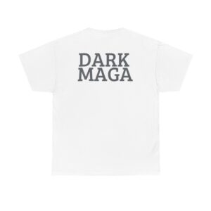 Dark MAGA, Elon Musk, MAGA, Trump T-Shirt (Color White, Back)