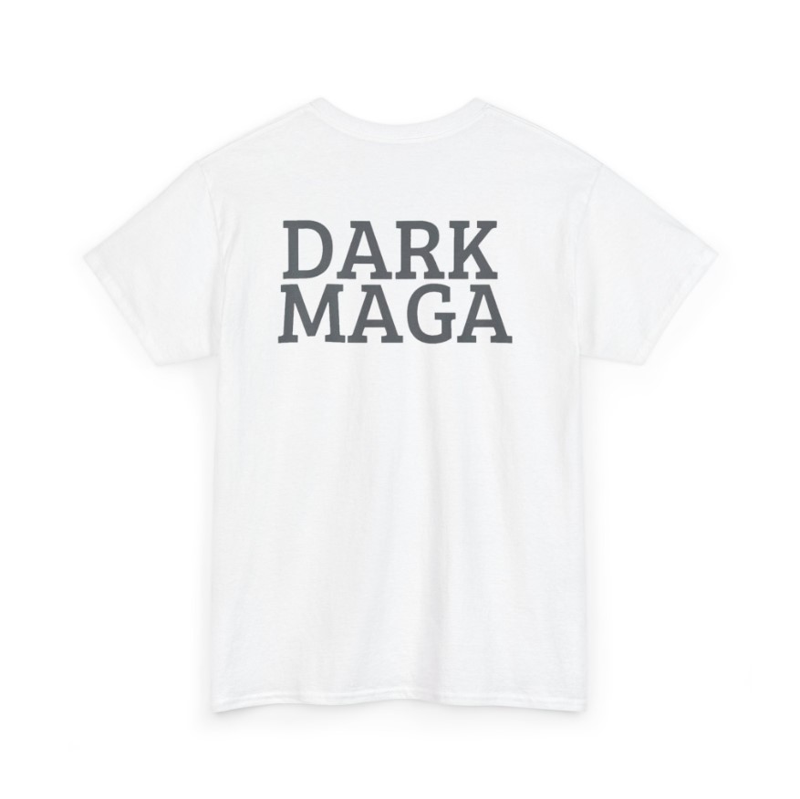Dark MAGA, Elon Musk, MAGA, Trump T-Shirt (Color White, Back)