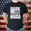 Dark MAGA Shirt, Donald Trump For President