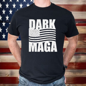 Dark MAGA Shirt, Donald Trump For President