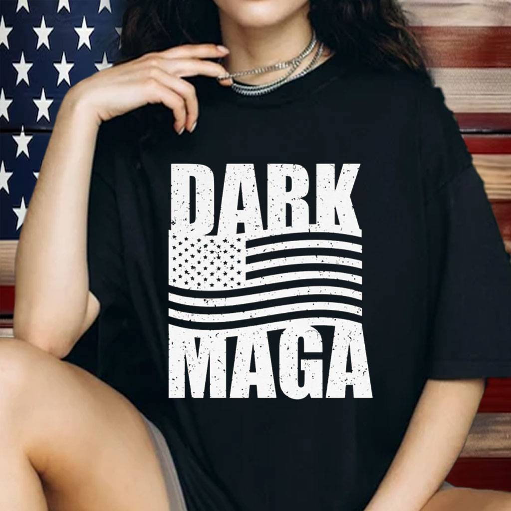 Dark MAGA Shirt, Donald Trump For President