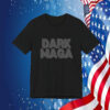 Dark Maga Elon Musk Tee Shirt