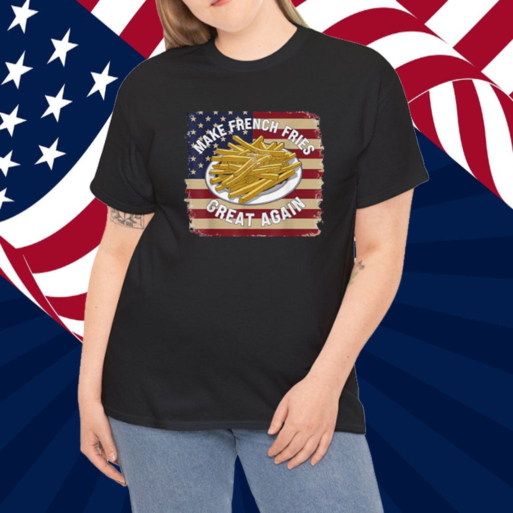 Donald Trump 2024 French Fry - Make French Fries Great Again Shirts