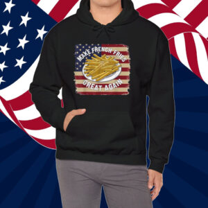 Donald Trump 2024 French Fry - Make French Fries Great Again Shirts