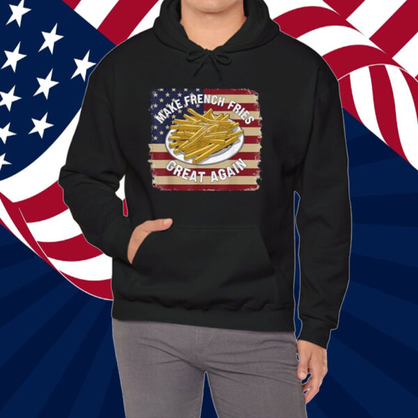 Donald Trump 2024 French Fry - Make French Fries Great Again Shirts