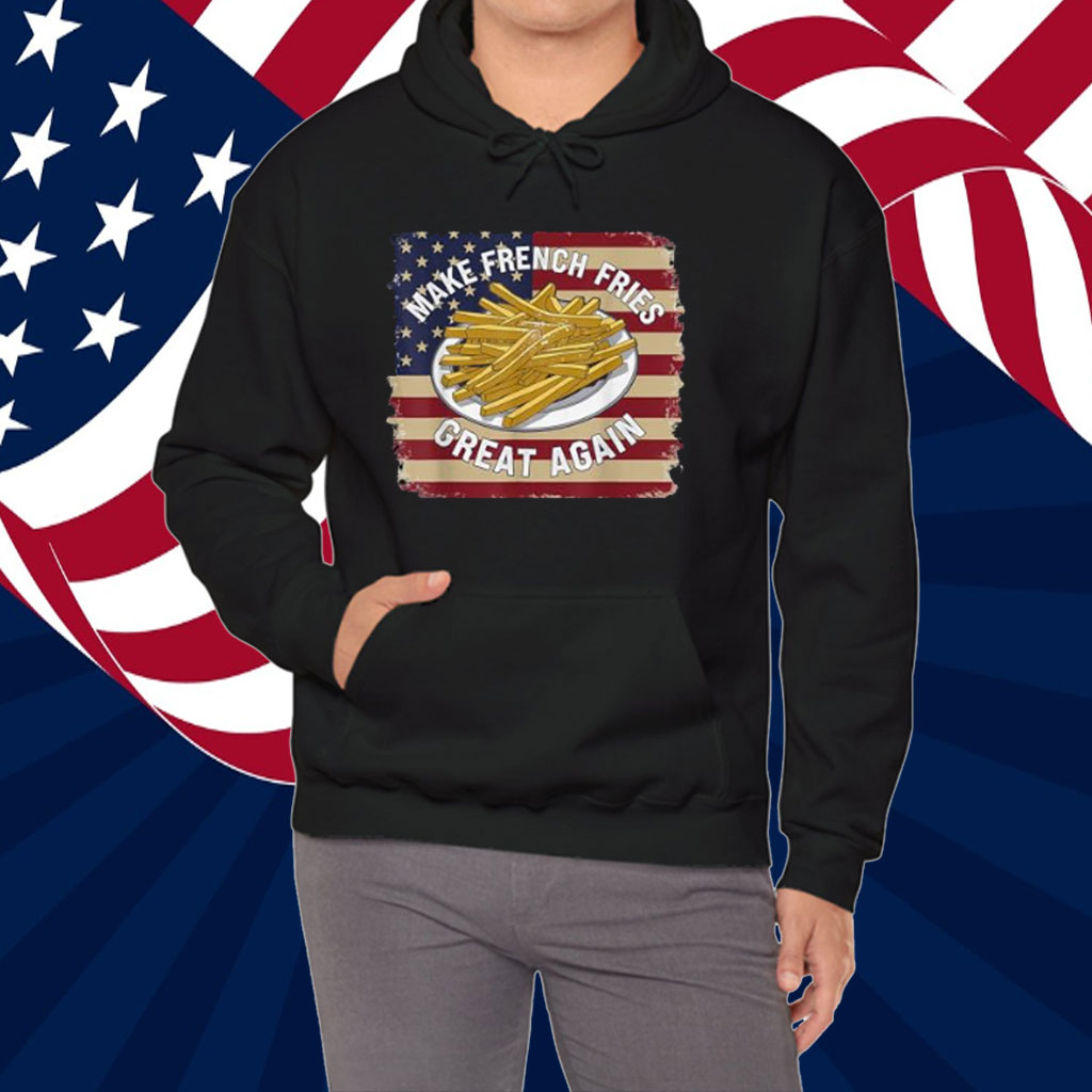 Donald Trump 2024 French Fry - Make French Fries Great Again Shirts