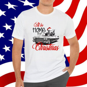 Donald Trump Maga, I'll be home for Christmas Shirt