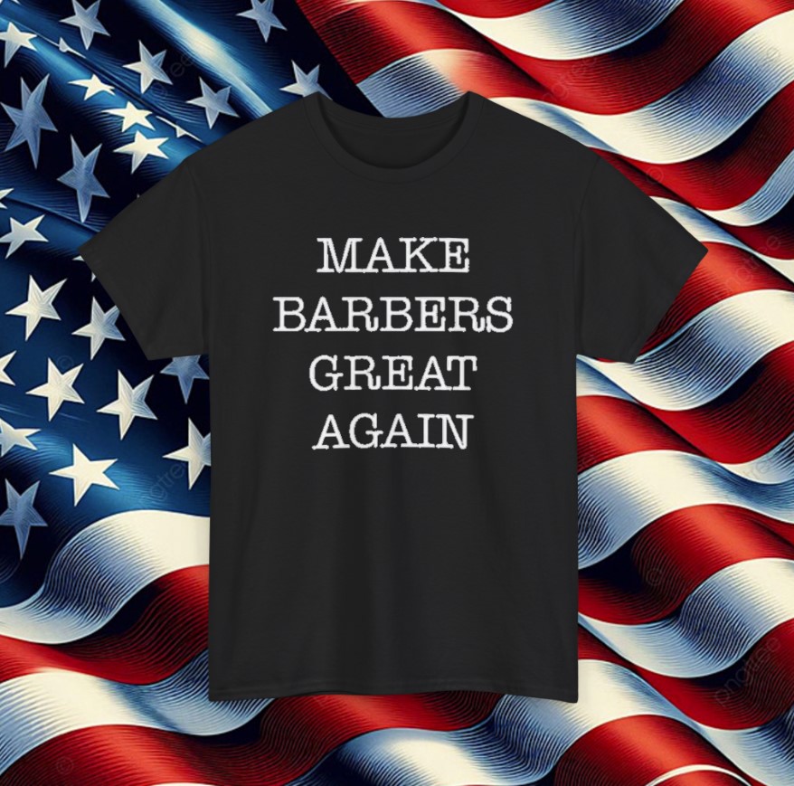 Donald Trump Make Barbers Great Again Unisex T-Shirt