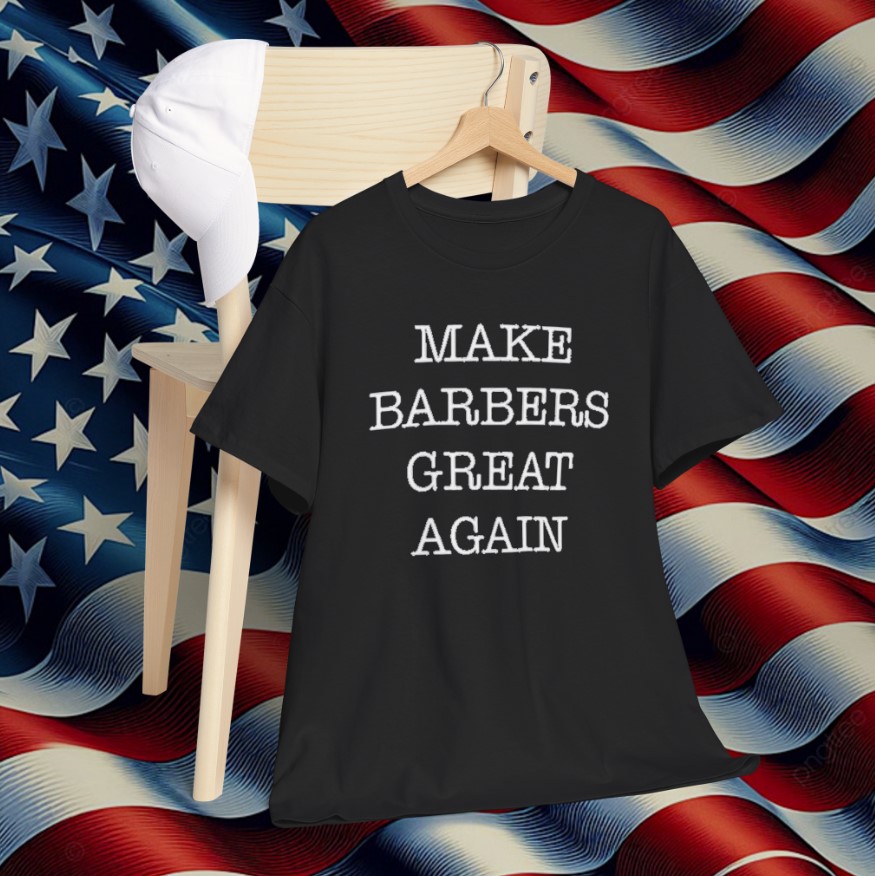 Donald Trump Make Barbers Great Again Unisex T-Shirt
