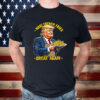 Donald Trump Make French Fries Great Again T-Shirt