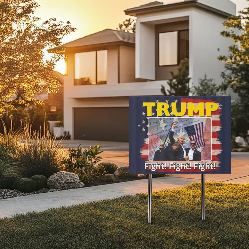 Fight Fight Fight Make America Great Again Never Surrender Trump shot Yard Sign