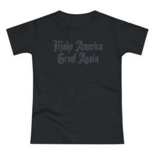 Gothic Dark MAGA Women T-Shirt