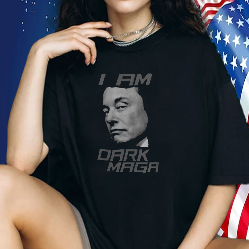 I Am Dark MAGA Elon Musk Trump Rally Shirt