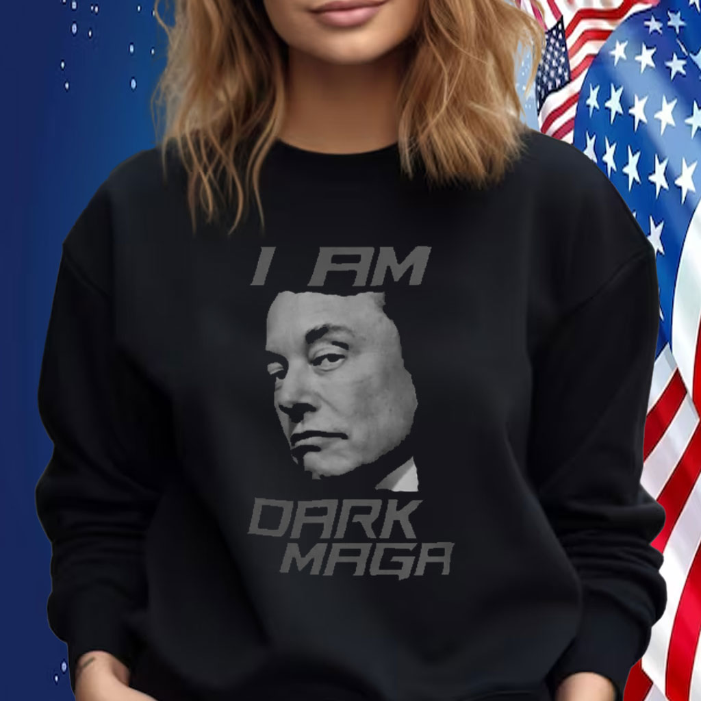 I Am Dark MAGA Elon Musk Trump Rally Shirt
