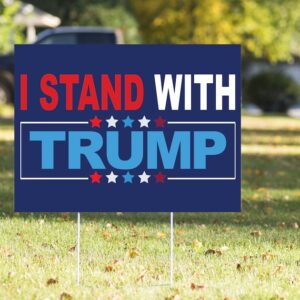I Stand With Trump Yard Sign Donald Trump Election Yard Sign