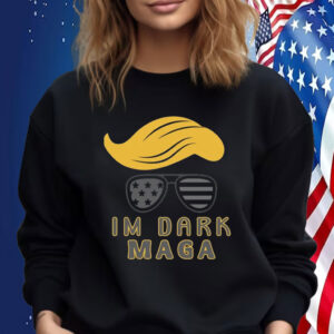Im Dark MAGA shirt