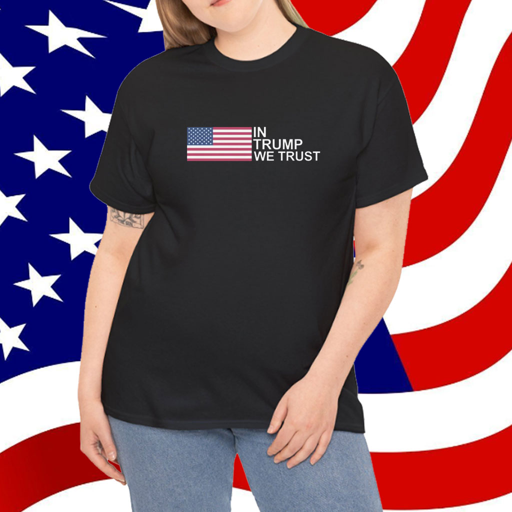 In Trump We Trust Shirt, Donald Trump Shirt