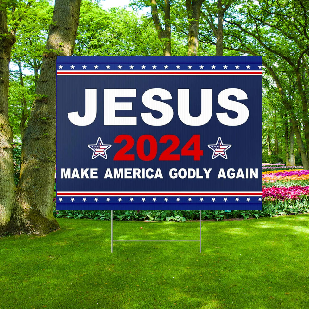 Jesus 2024 Make America Godly Again Yard Sign