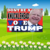 Knucklehead 24"x18" Republican Yard Sign Vote Trump