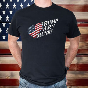 Love Trump Very Musk Shirt