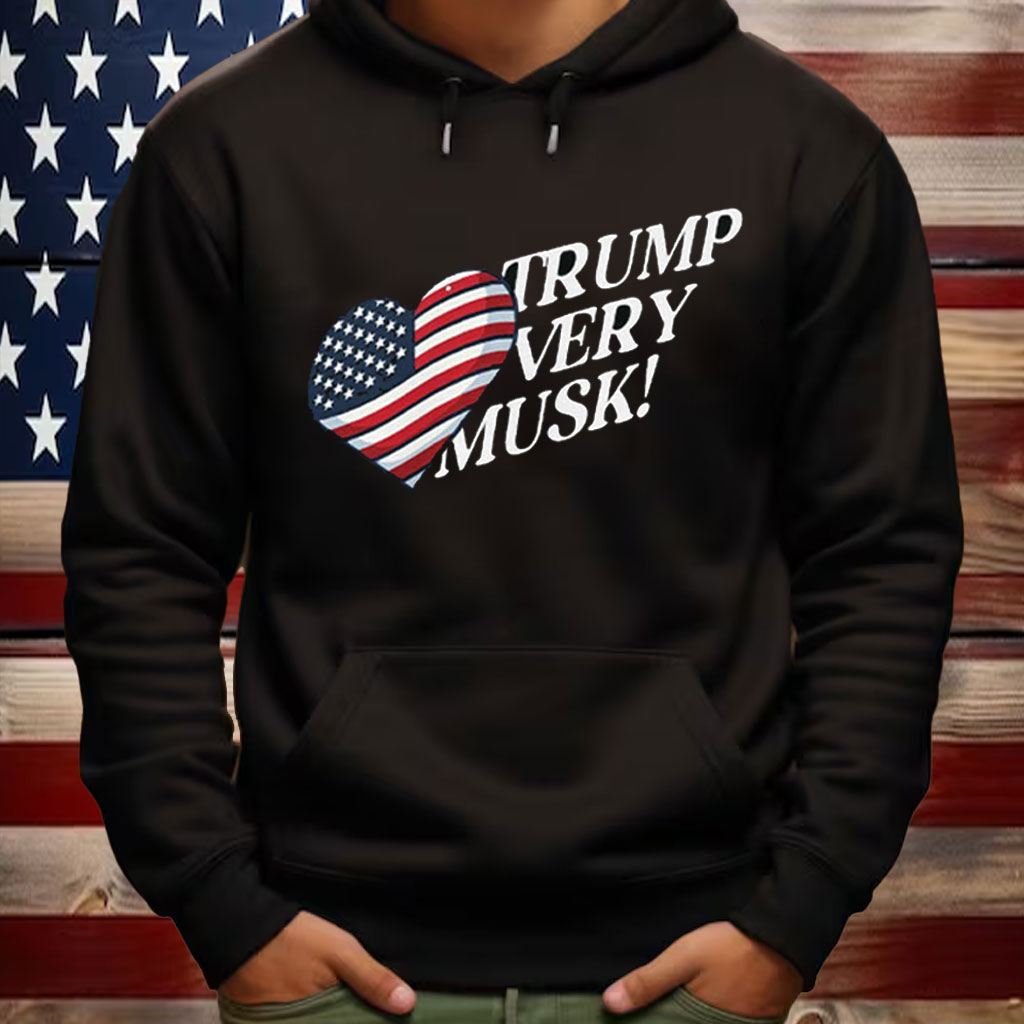 Love Trump Very Musk Shirt