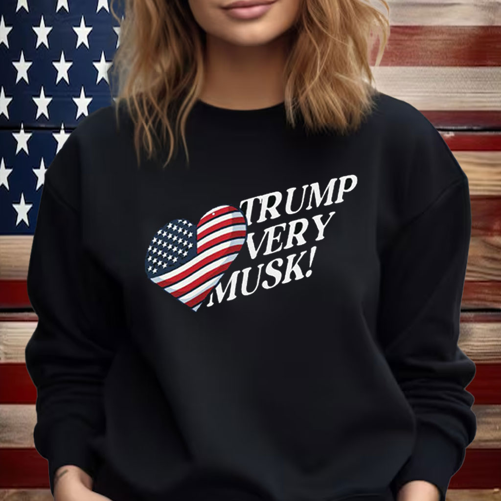 Love Trump Very Musk Shirt