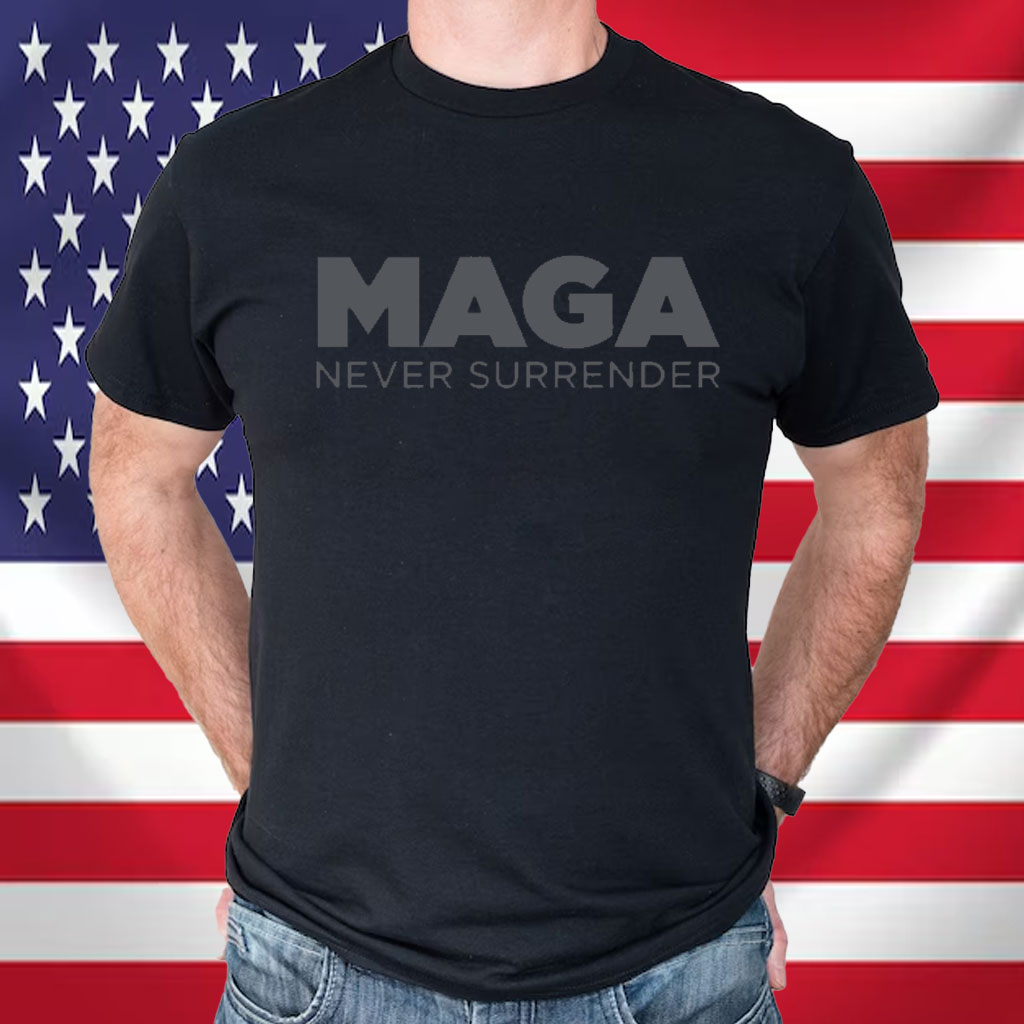 MAGA Never Surrender Black Shirt