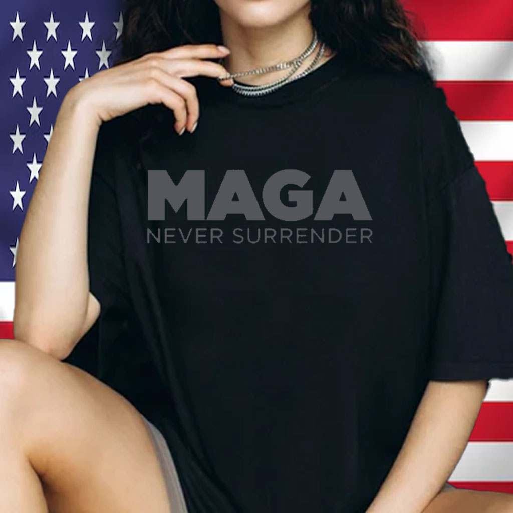 MAGA Never Surrender Black Shirt