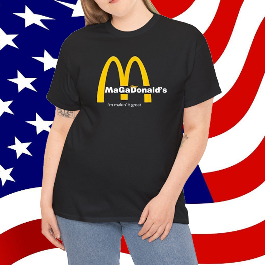MAGADonald's I'm making it great Tee Trump Shirt