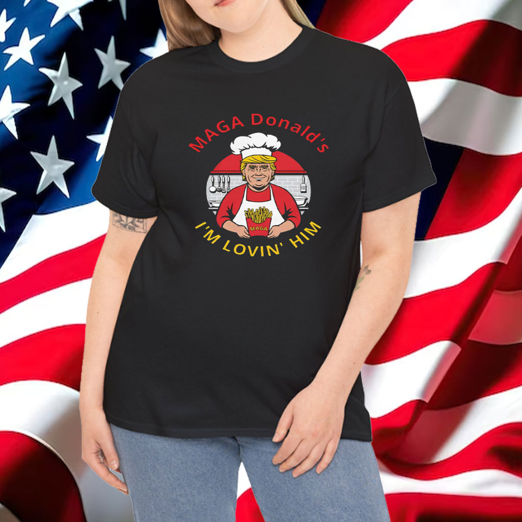 MagaDonald I’m Lovin’ Him Shirt, President Donald Trump 2024 Shirt