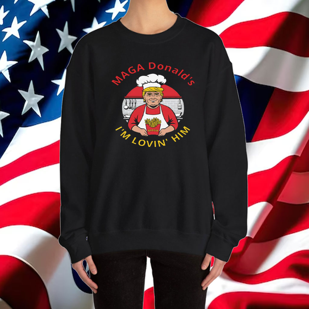 MagaDonald I’m Lovin’ Him Shirt, President Donald Trump 2024 Shirt