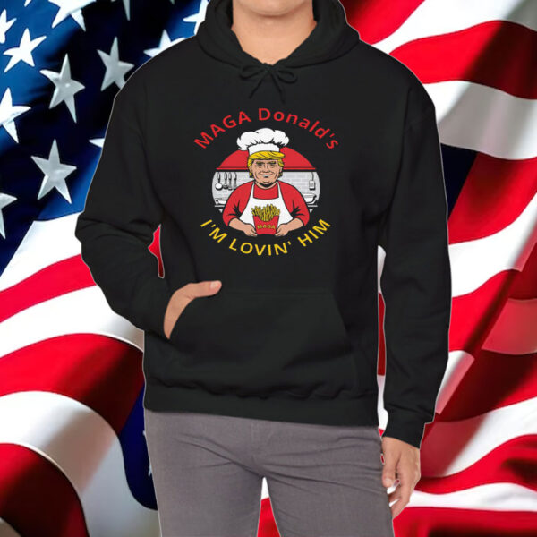 MagaDonald I’m Lovin’ Him Shirt, President Donald Trump 2024 Shirt
