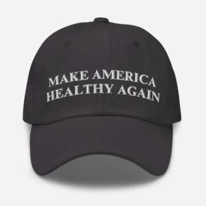 Make America Healthy Again Dad Hat