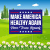 Make America Healthy Again Yard Sign, Trump Vance Kennedy Sign