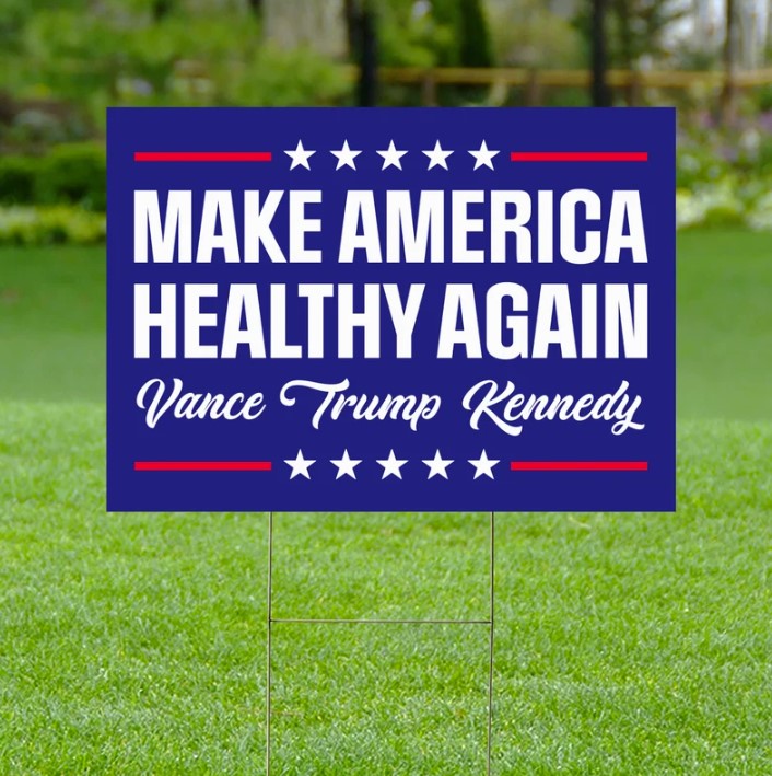 Make America Healthy Again Yard Sign, Trump Vance Kennedy Sign