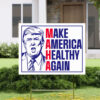 Make America Healthy Again Yard Sign, Vance Trump Kennedy